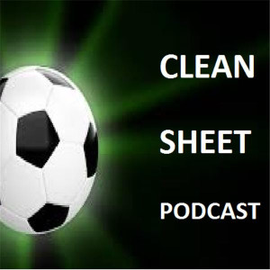 clean sheet podcast 6